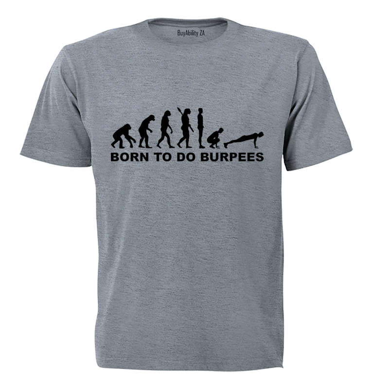 Born to do Burpees - Adults - T-Shirt
