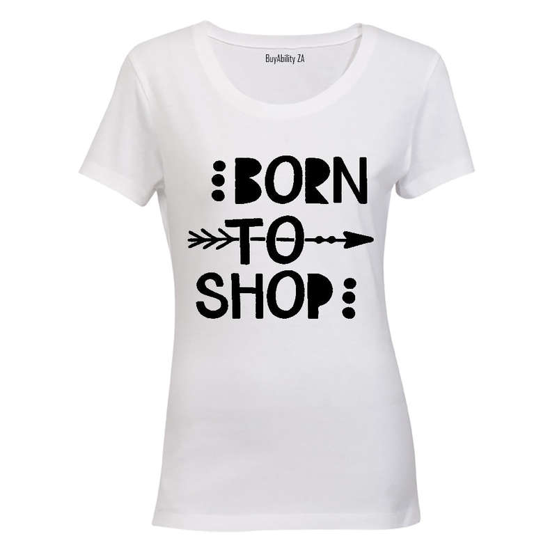 Born to Shop - Ladies - T-Shirt