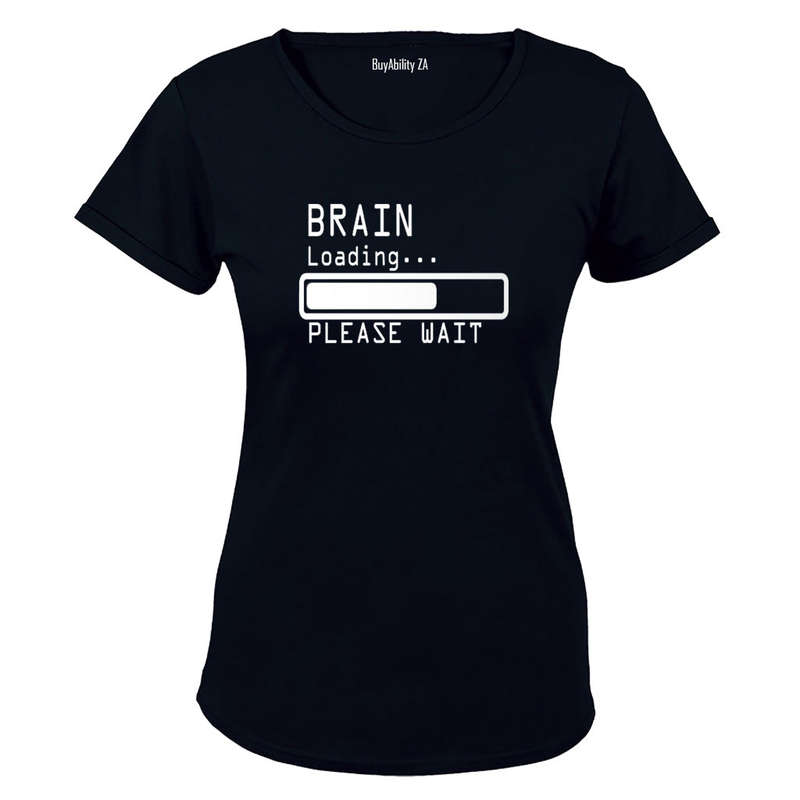 Brain Loading - Please Wait - Ladies - T-Shirt