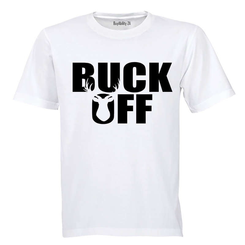 Buck Off - Adults - T-Shirt
