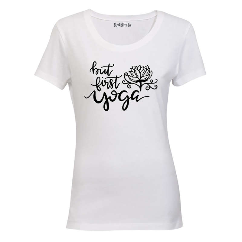 But First, Yoga - Ladies - T-Shirt