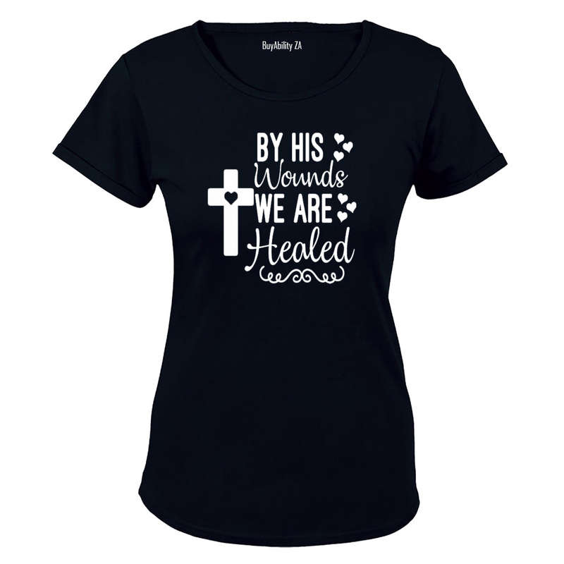 By His Wounds, We Are Healed - Ladies - T-Shirt