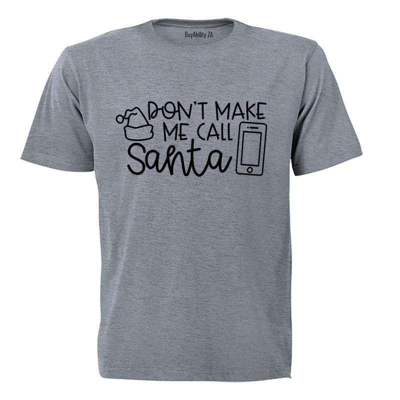 Call Santa - Christmas - Adults - T-Shirt