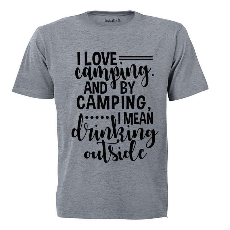 Camping - Drinking Outside - Adults - T-Shirt