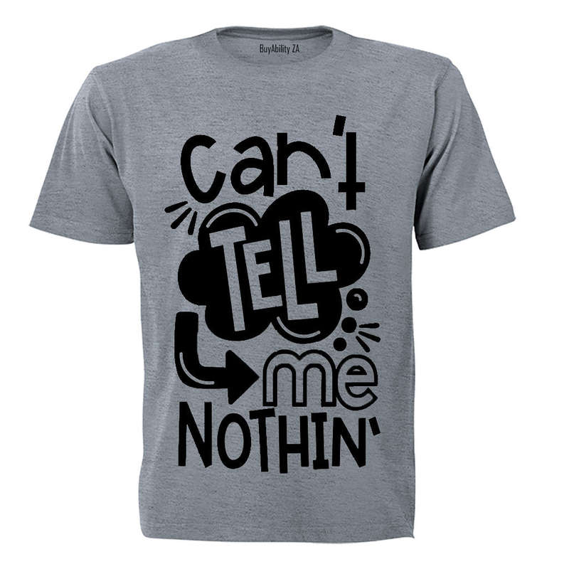 Can't Tell Me Nothing - Kids T-Shirt