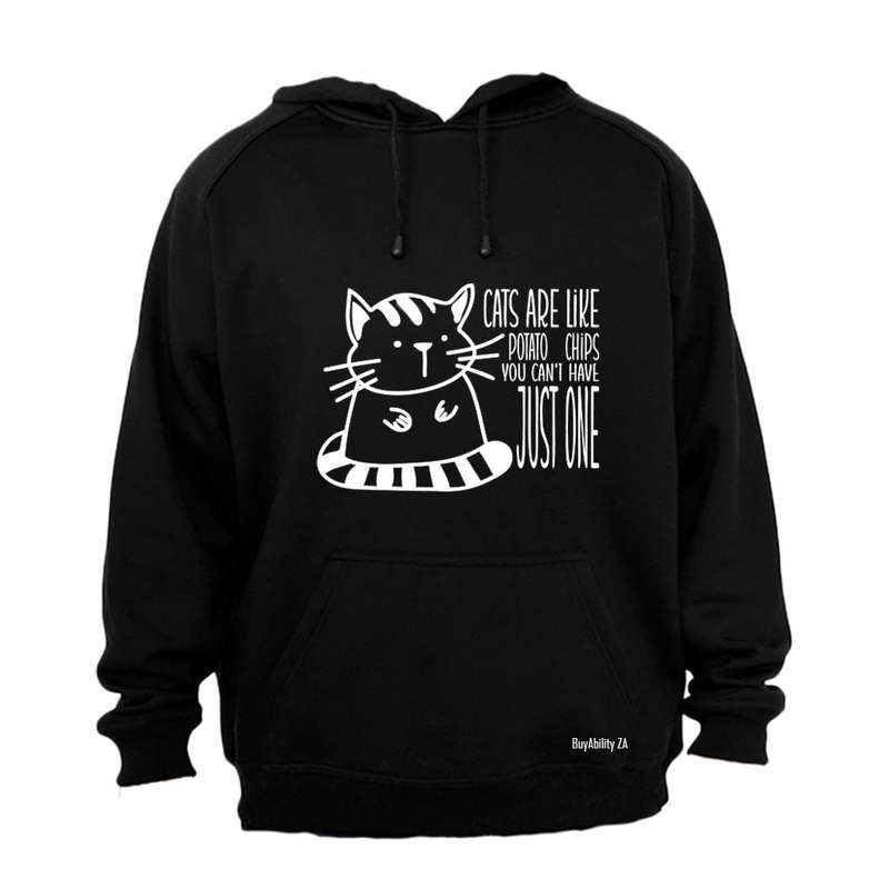 Cats Are Like Potato Chips - Hoodie