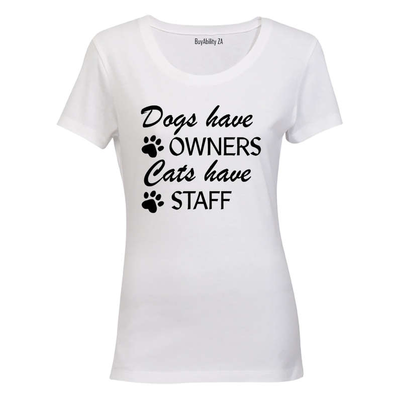 Cats Have Staff - Ladies - T-Shirt