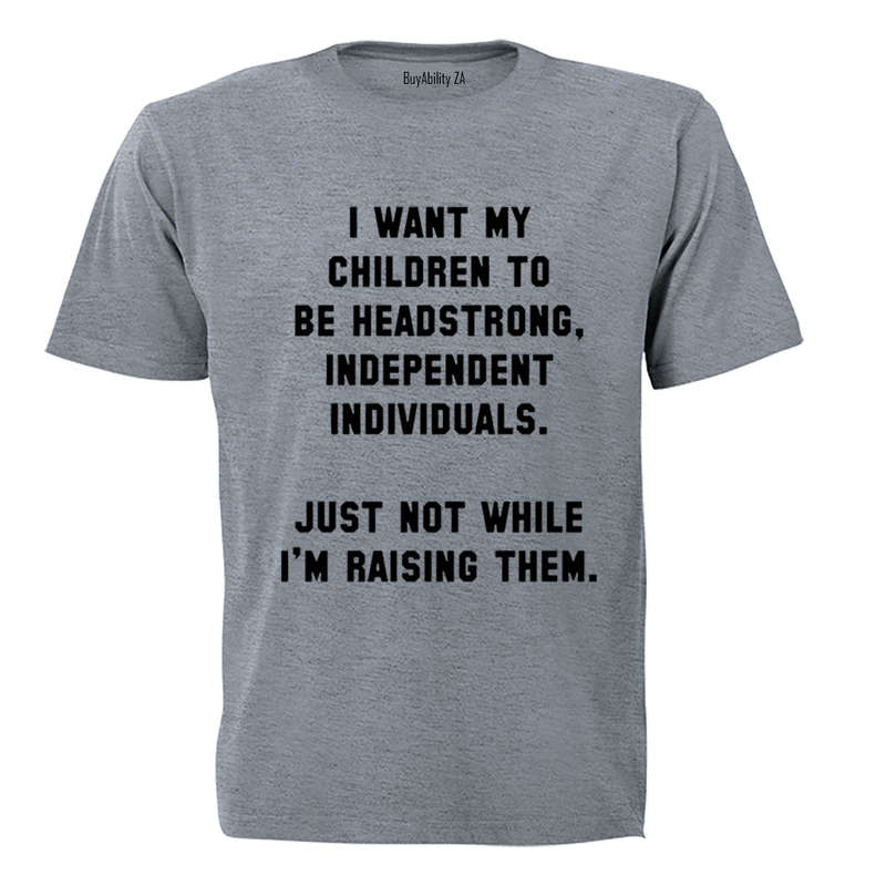 Children to be Headstrong - Adults - T-Shirt