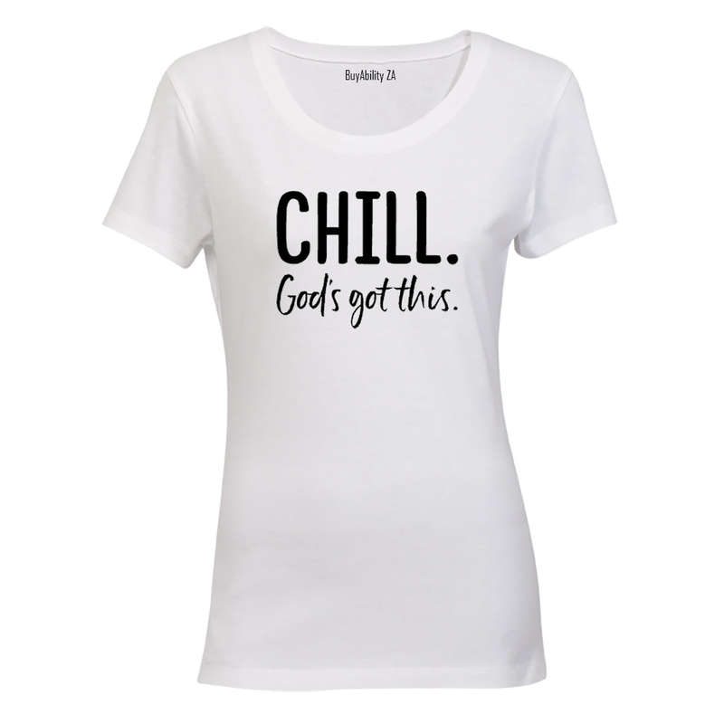 CHILL - God's Got This! - Ladies - T-Shirt