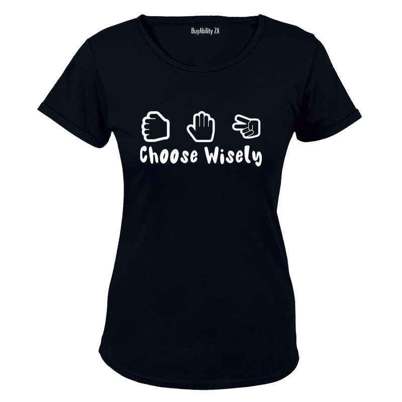 Choose Wisely - Ladies - T-Shirt