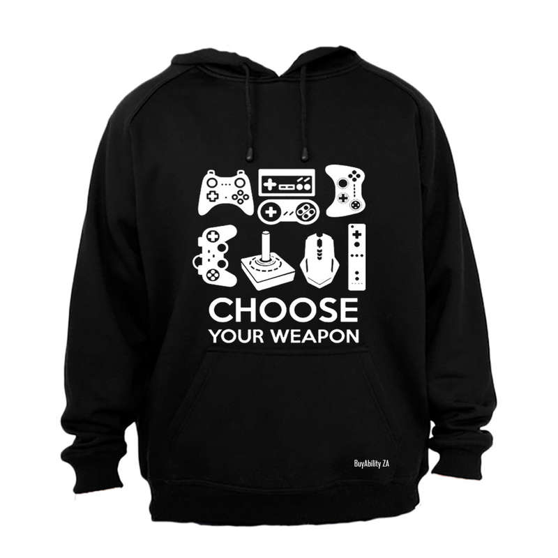 Choose Your Weapon - Gamer - Hoodie