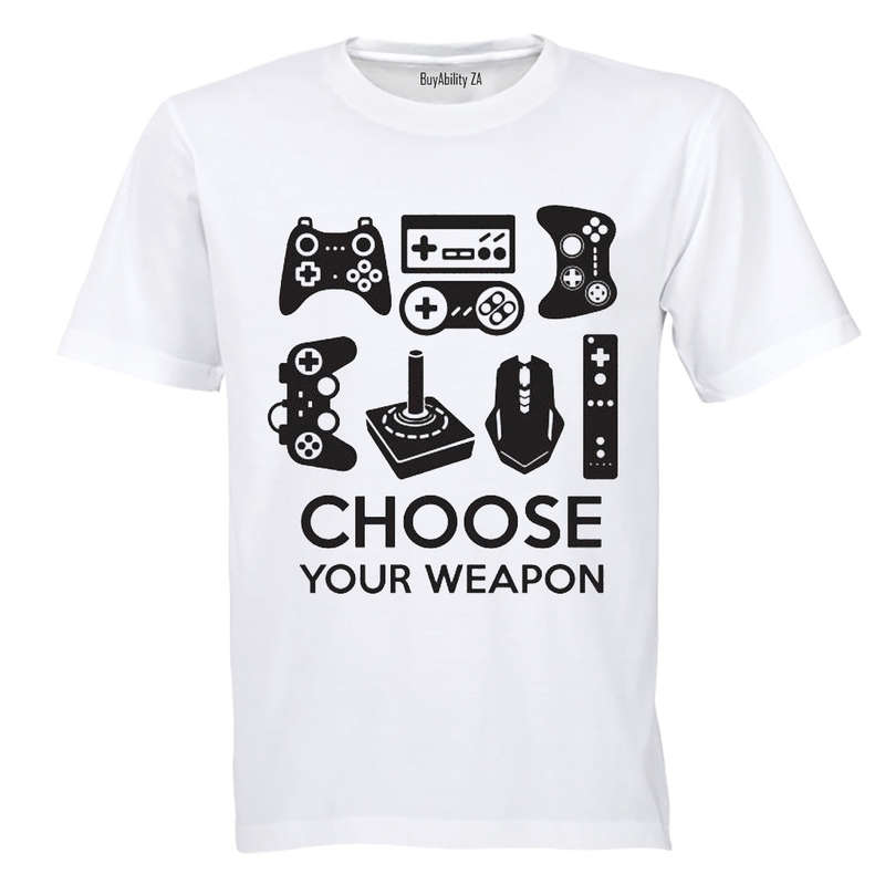 Choose Your Weapon - Gamer - Adults - T-Shirt