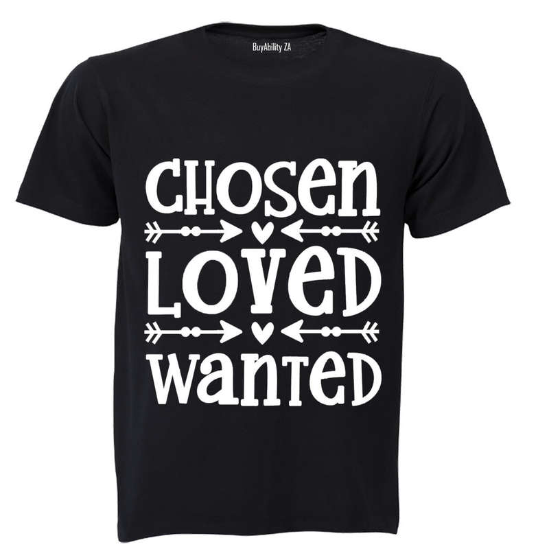 Chosen - Loved - Wanted - Kids T-Shirt