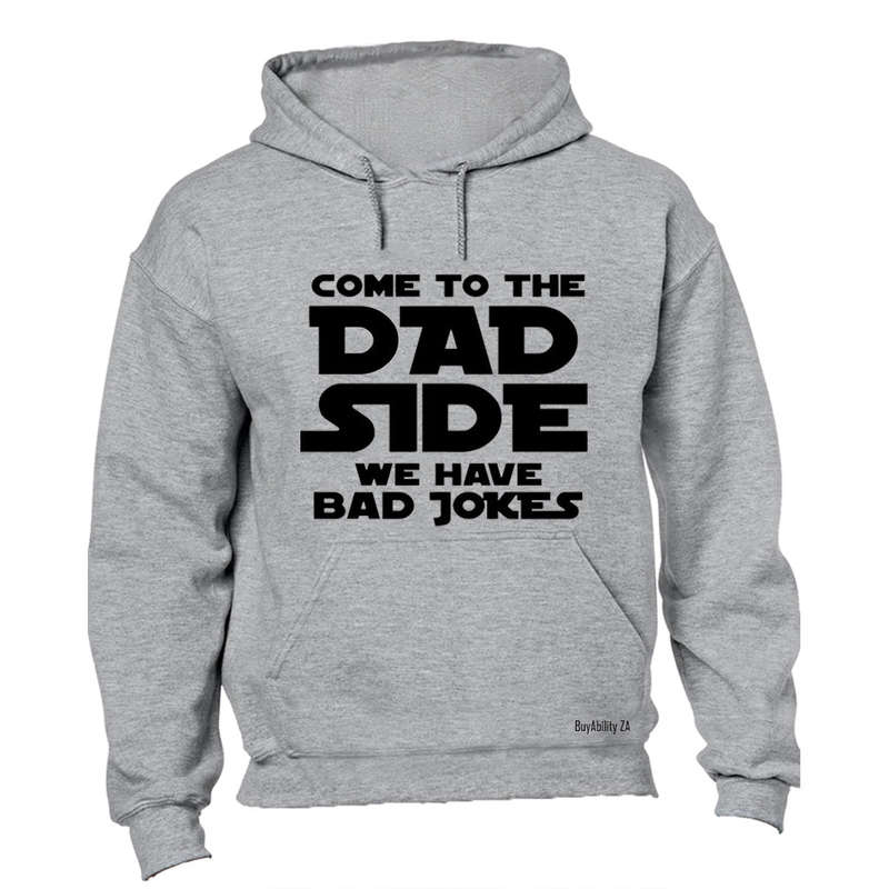 Come to the DAD Side - Hoodie