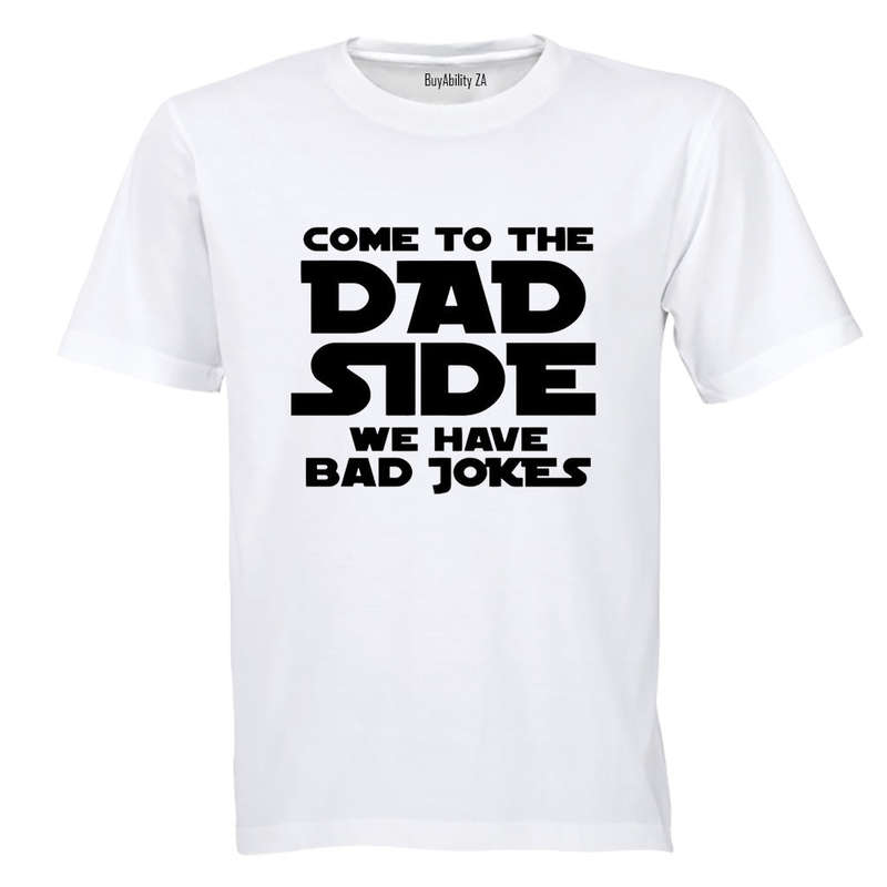Come to the DAD Side - Adults - T-Shirt