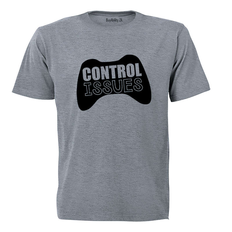 Control Issues! - Adults - T-Shirt