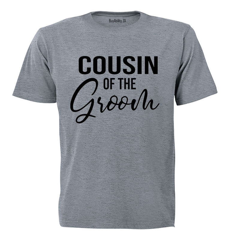 Cousin of The Groom - Adults - T-Shirt