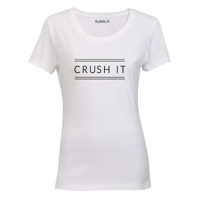 Crush It - Motivation - Ladies - T-Shirt