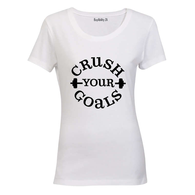 Crush Your Goals - Ladies - T-Shirt