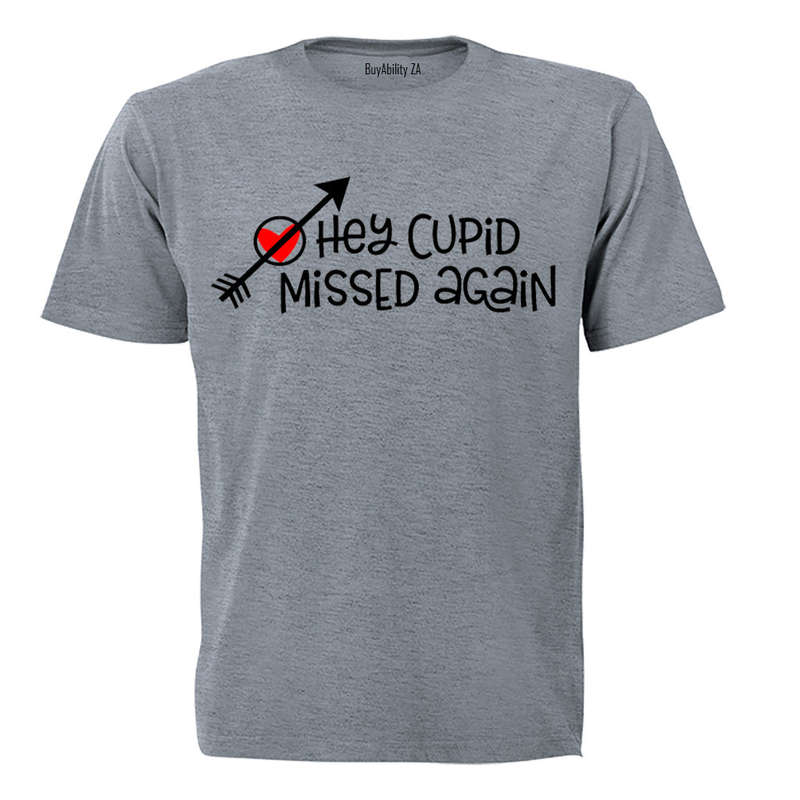 Cupid, Missed Again - Valentine - Adults - T-Shirt