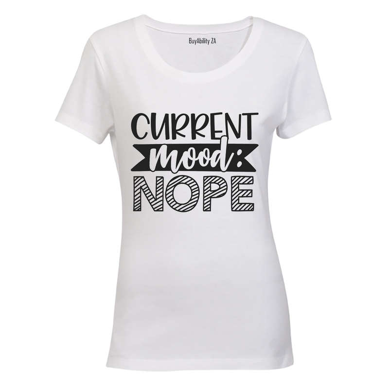 Current Mood: NOPE - Ladies - T-Shirt