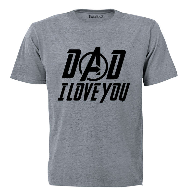 DAD, I Love You - Adults - T-Shirt