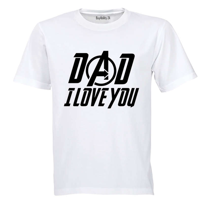 DAD, I Love You - Adults - T-Shirt