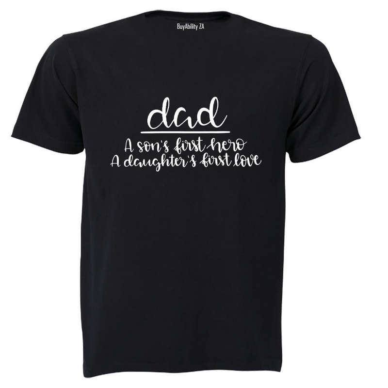 Dad - First Hero - First Love - Adults - T-Shirt
