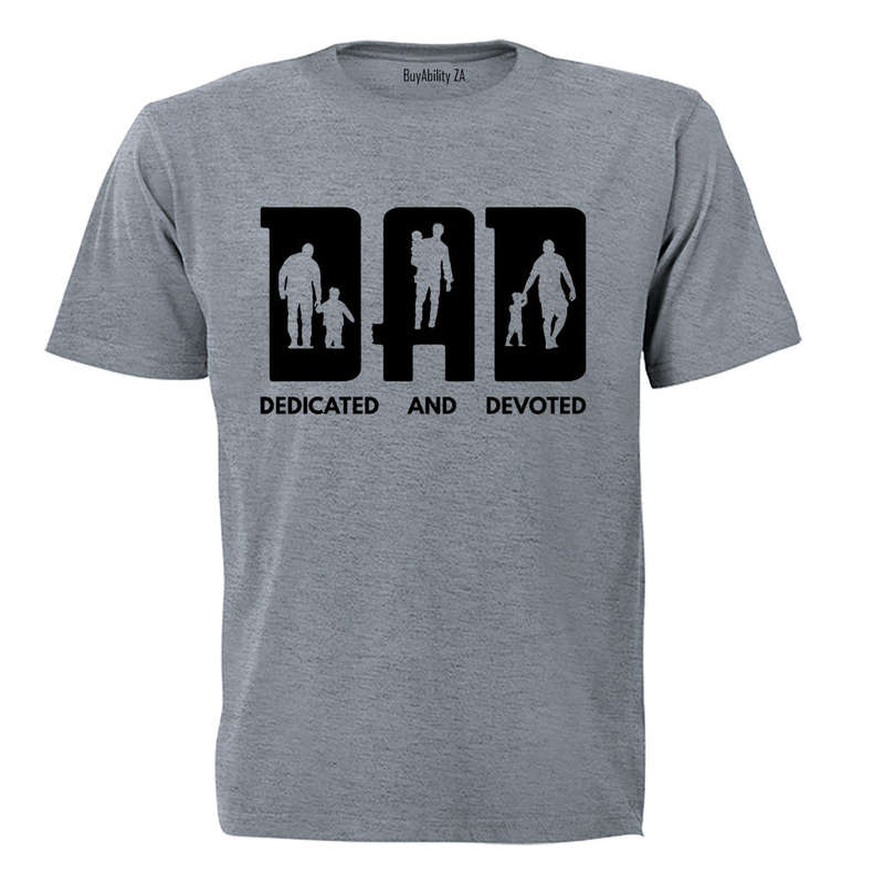 DAD - Dedicated And Devoted - Adults - T-Shirt