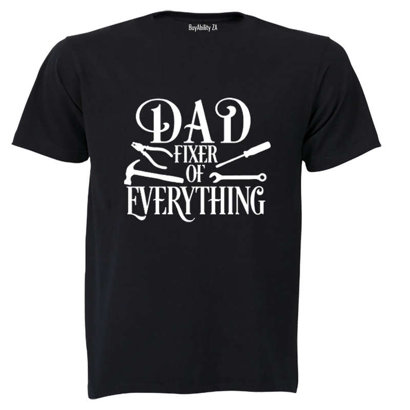 Dad - Fixer of Everything - Adults - T-Shirt