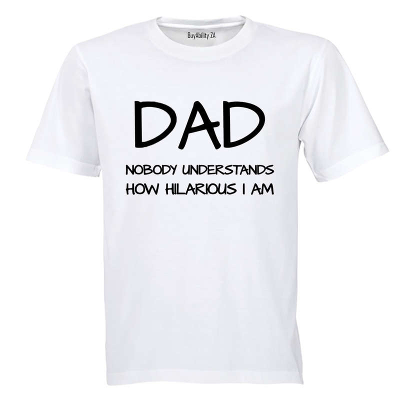 Dad - Hilarious - Adults - T-Shirt