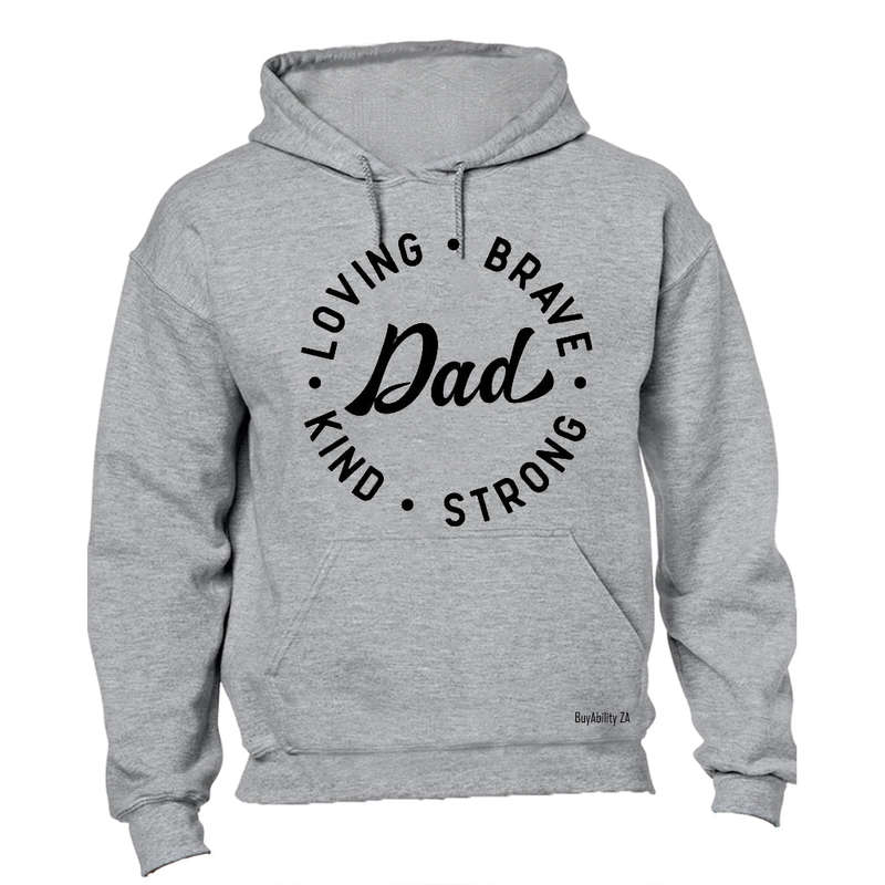 Dad - Loving. Brave - Hoodie