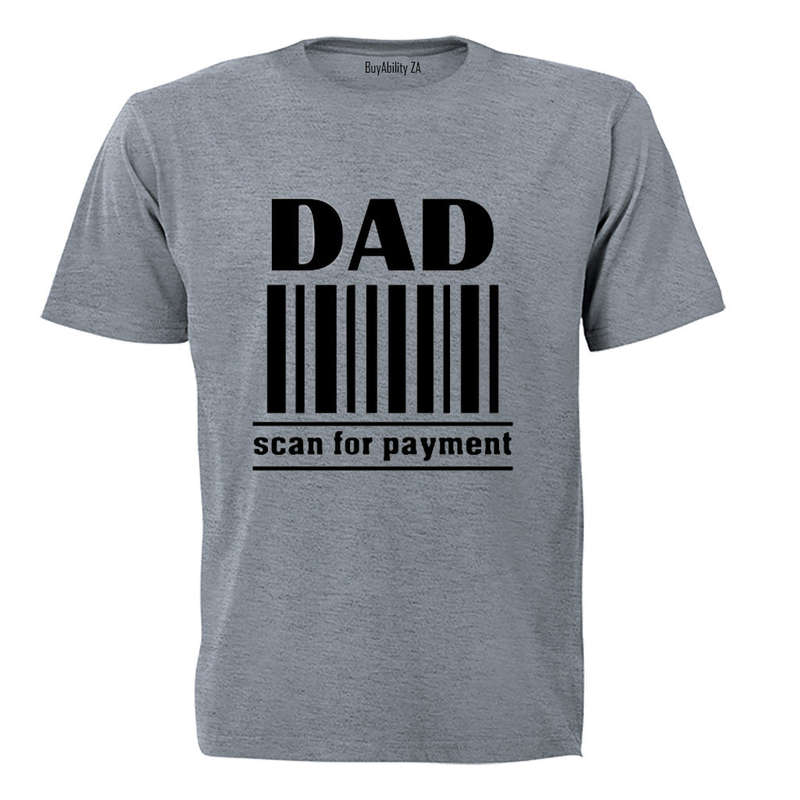 DAD - Scan For Payment - Adults - T-Shirt