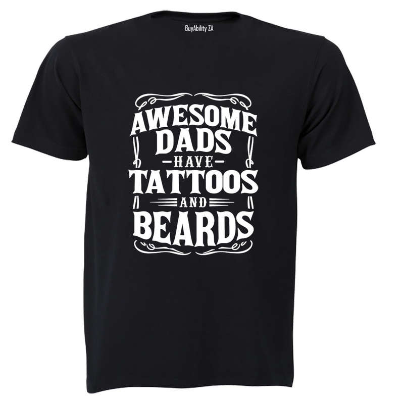 Dad - Tattoos and Beards - Adults - T-Shirt