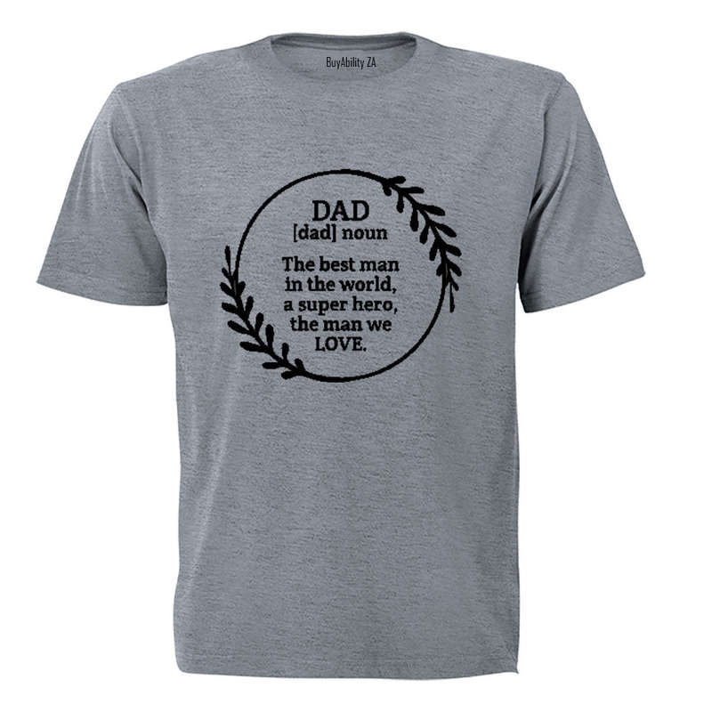 Dad - The Man We Love - Adults - T-Shirt