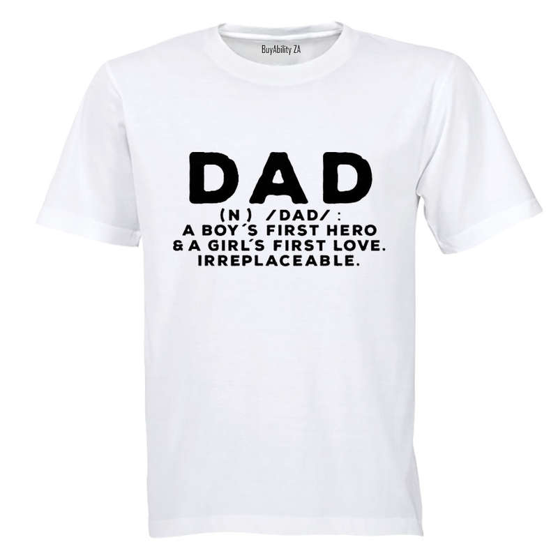 DAD - Irreplaceable - Adults - T-Shirt