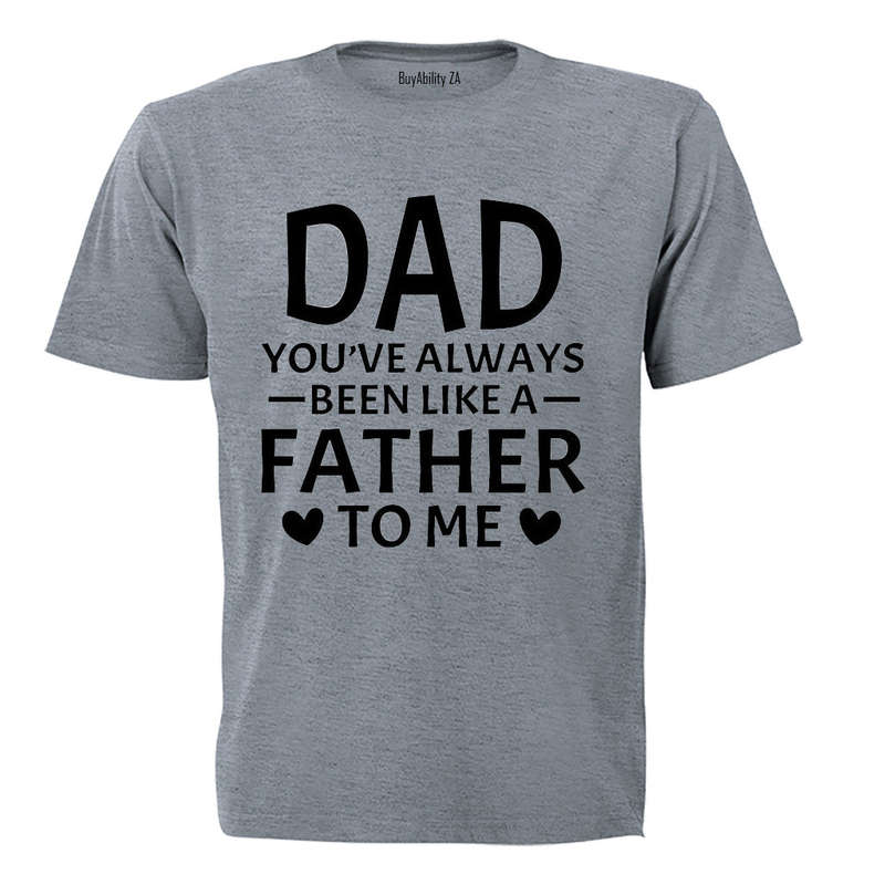 Dad - Like A Father To Me - Kids T-Shirt