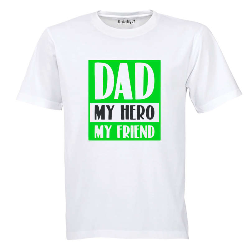 Dad - My Hero & Friend- Kids T-Shirt