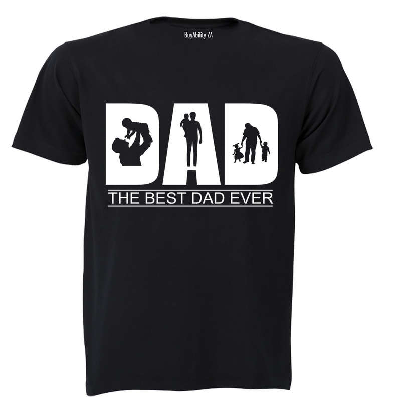 DAD - The Best Dad Ever - Adults - T-Shirt