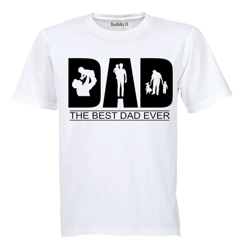DAD - The Best Dad Ever - Adults - T-Shirt