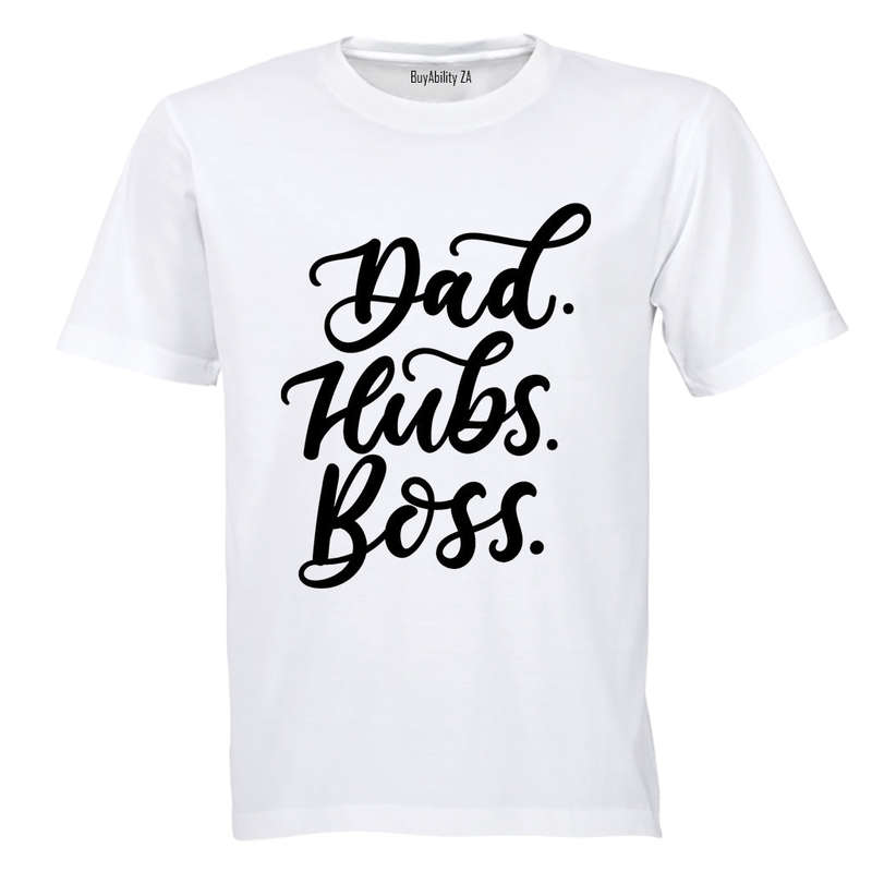 Dad. Hubs. Boss - Adults - T-Shirt