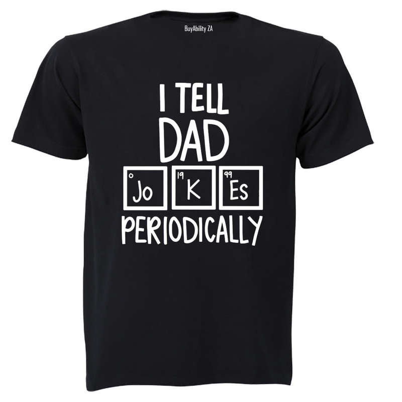 Dad Jokes Periodically - Adults - T-Shirt