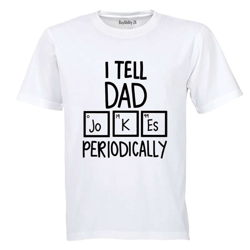 Dad Jokes Periodically - Adults - T-Shirt
