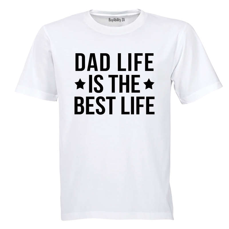 Dad Life - Best Life - Adults - T-Shirt