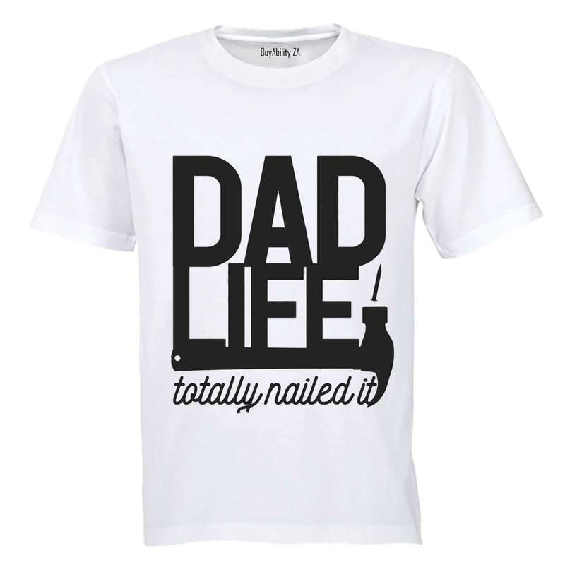 Dad Life - Nailed It - Adults - T-Shirt