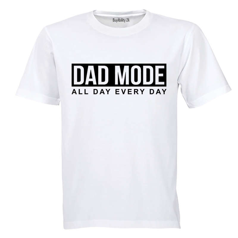 Dad Mode - Every Day - Adults - T-Shirt