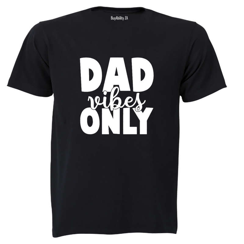 Dad Vibes Only - Adults - T-Shirt