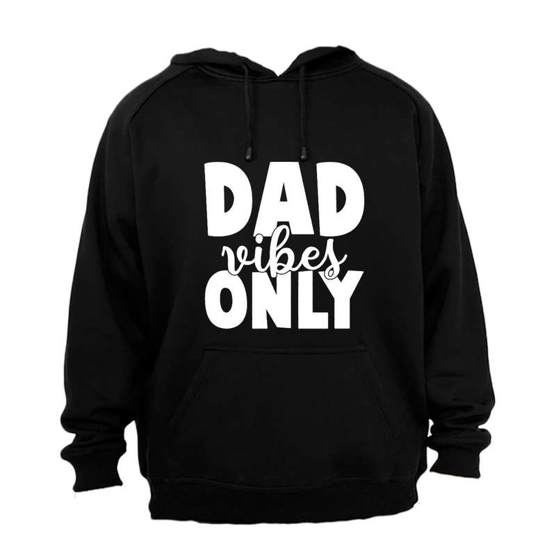 Dad Vibes Only - Hoodie
