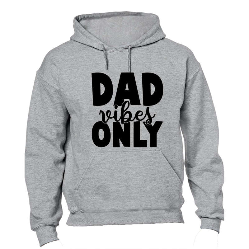 Dad Vibes Only - Hoodie