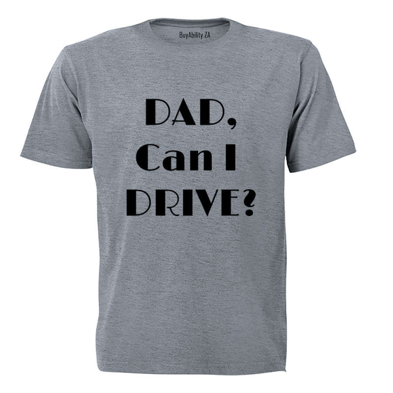 Dad, can i drive? - Kids T-Shirt